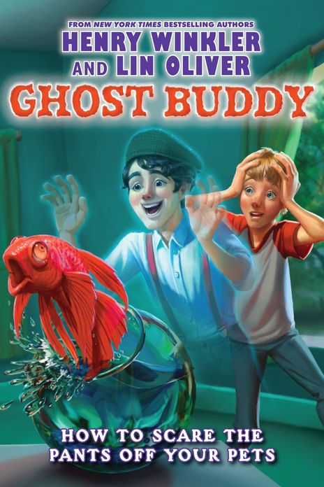 How to Scare the Pants off Your Pets (Ghost Buddy Series #3)