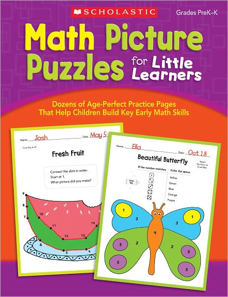 Math Picture Puzzles for Little Learners: Dozens of Age-Perfect Practice Pages That Help Children Build Key Early Math Skills, Grades PreK-K