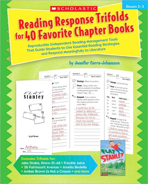 Reading Response Trifolds for 40 Favorite Chapter Books: Reproducible Independent Reading Management Tools That Guide Students to Use Essential Reading Strategies and Respond Meaningfully to Literature