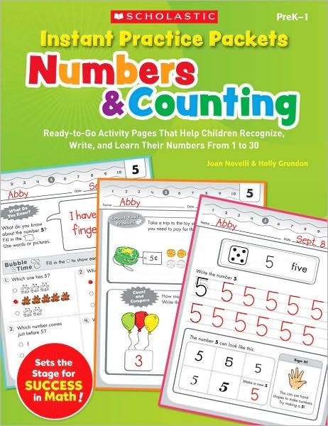 Instant Practice Packets: Numbers & Counting: Ready-to-Go Activity Pages That Help Children Recognize, Write, and Learn Their Numbers From 1 to 30