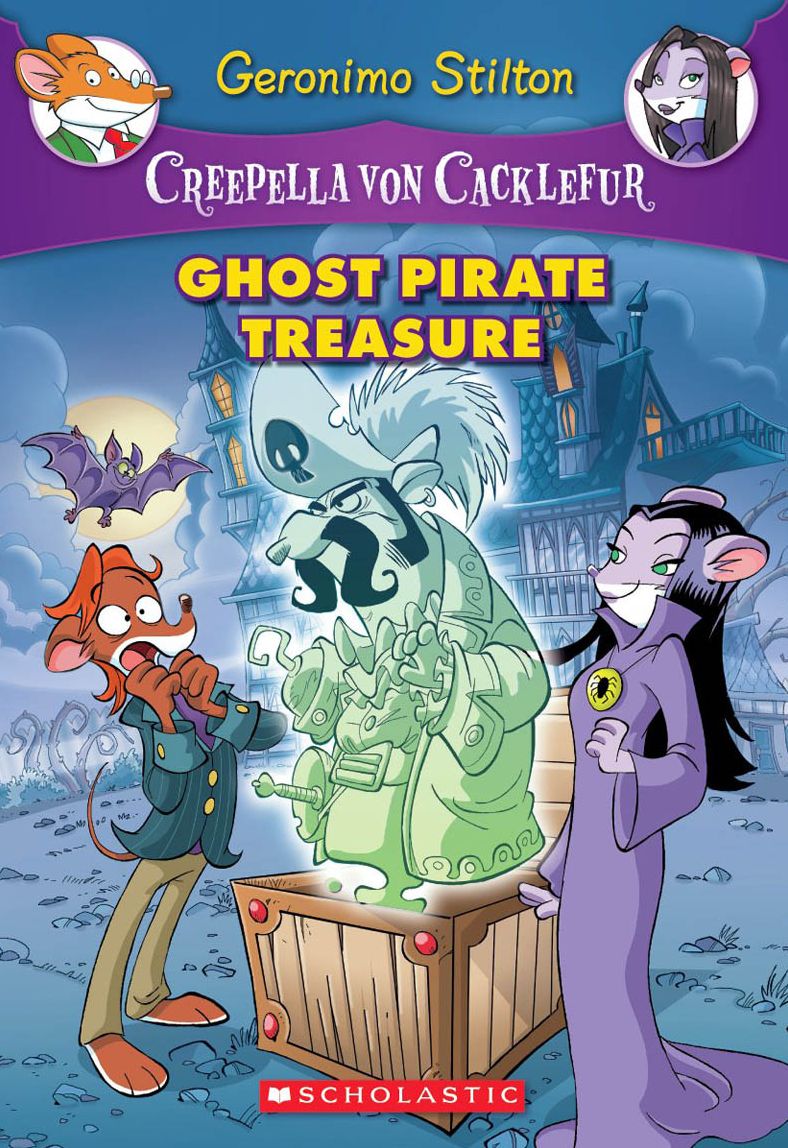 Ghost Pirate Treasure (Creepella Von Cacklefur Series #3)