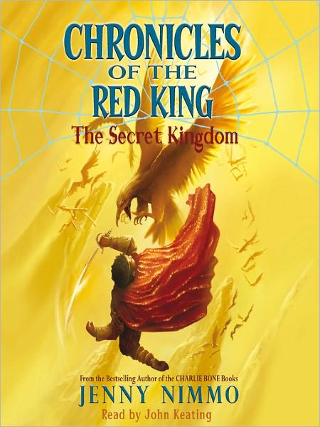 The Secret Kingdom (Chronicles of the Red King Series #1)