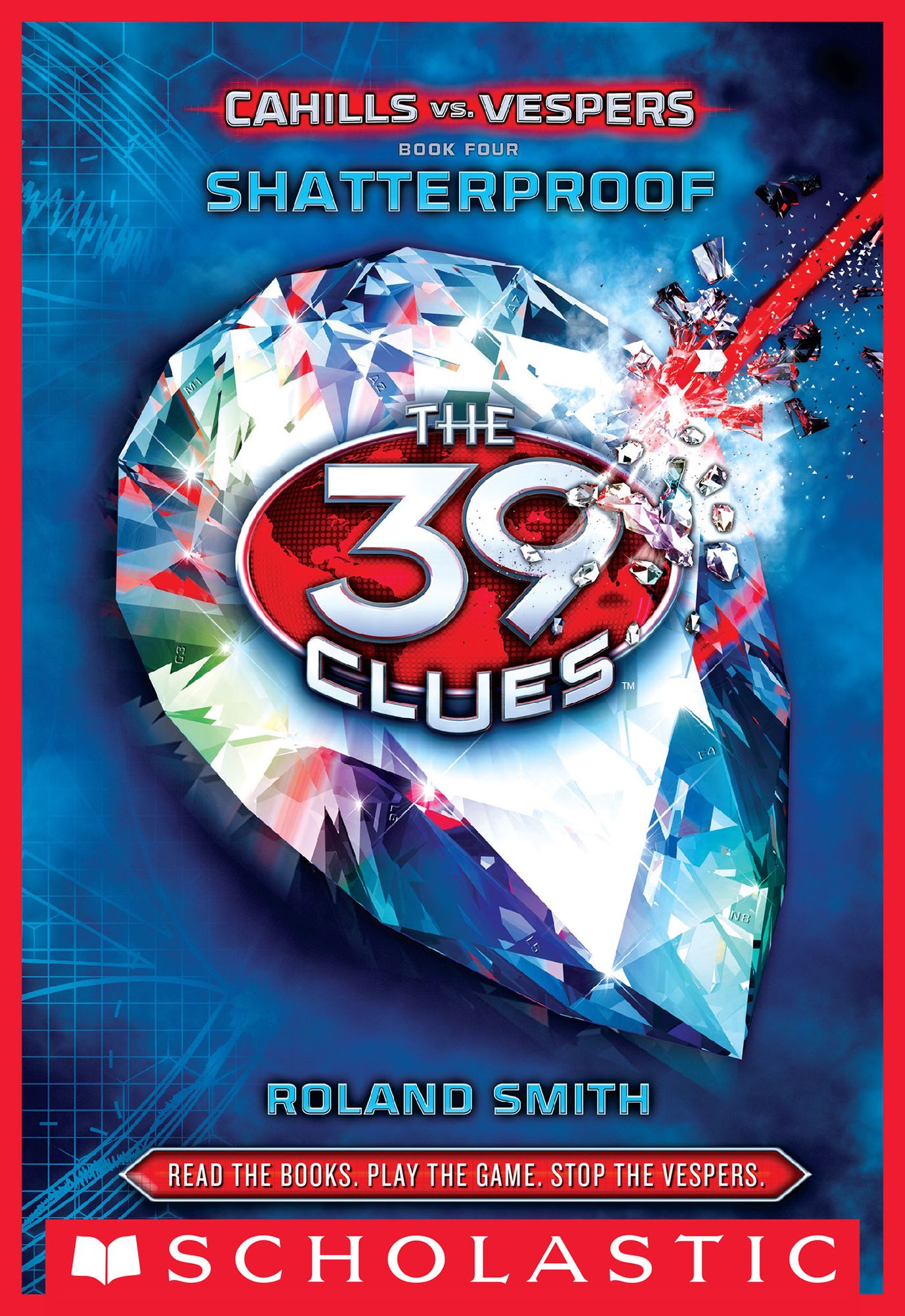 Shatterproof (The 39 Clues: Cahills vs. Vespers Series #4)