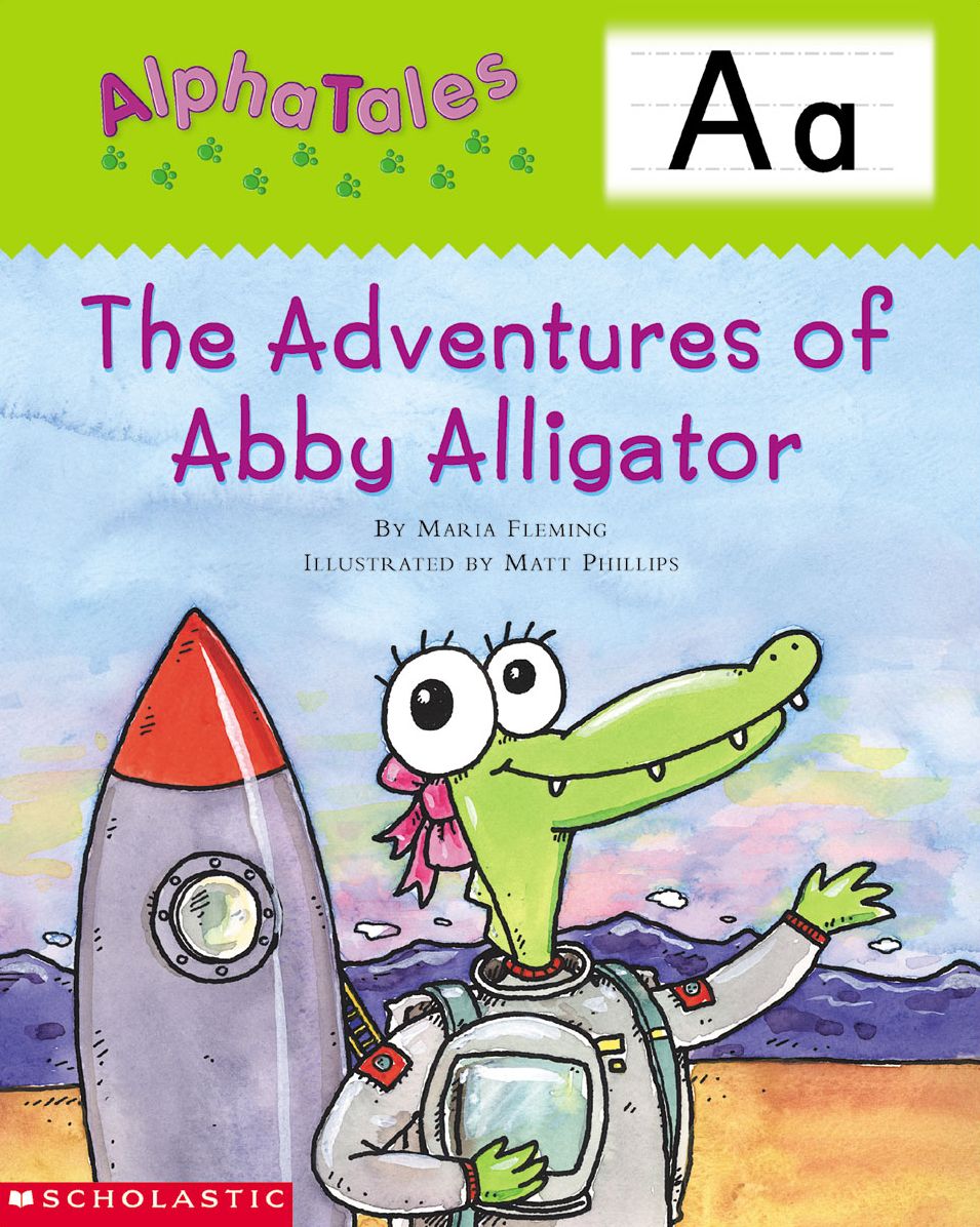 AlphaTales: A: The Adventures of Abby the Alligator: An Irresistible Animal Storybook That Builds Phonemic Awareness & Teaches All About the Letter A! (PagePerfect NOOK Book)