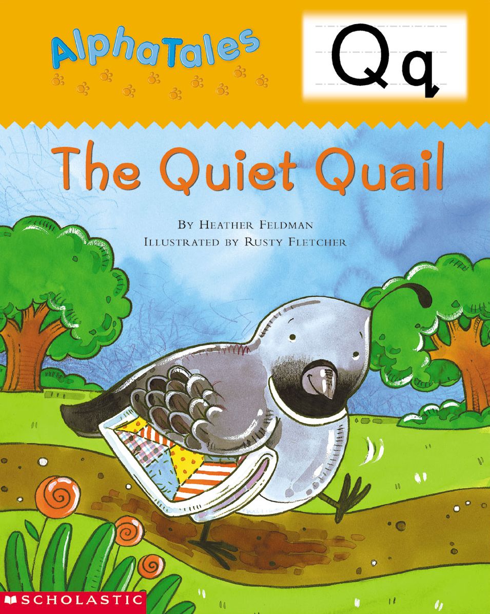 AlphaTales: Q: The Quiet Quail: An Irresistible Animal Storybook That Builds Phonemic Awareness & Teaches All About the Letter Q! (PagePerfect NOOK Book)