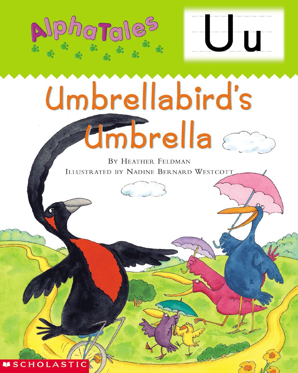 AlphaTales: U: Umbrella Bird's Umbrella: An Irresistible Animal Storybook That Builds Phonemic Awareness & Teaches All About the Letter U! (PagePerfect NOOK Book)