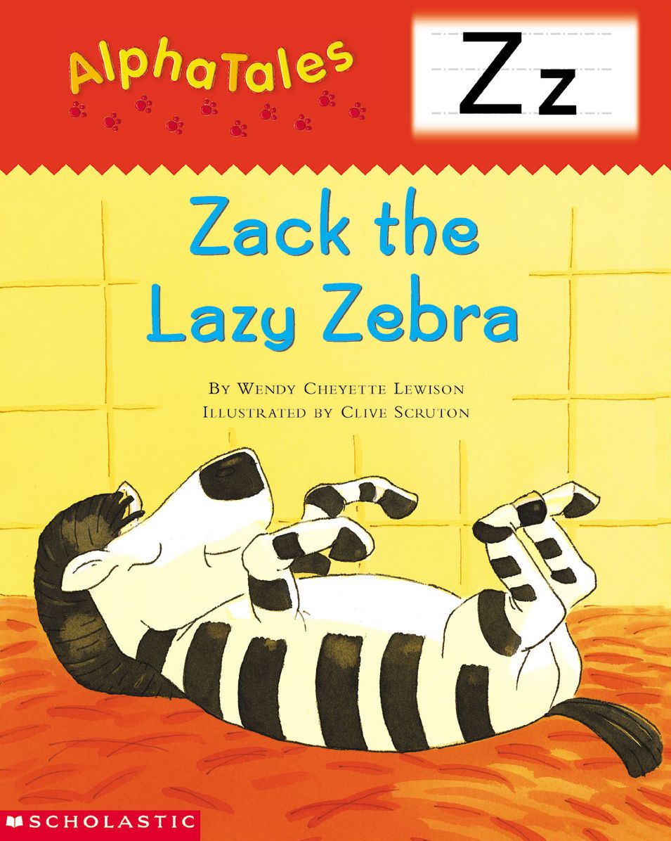 AlphaTales: Z: Zack the Lazy Zebra: An Irresistible Animal Storybook That Builds Phonemic Awareness & Teaches All About the Letter Z! (PagePerfect NOOK Book)