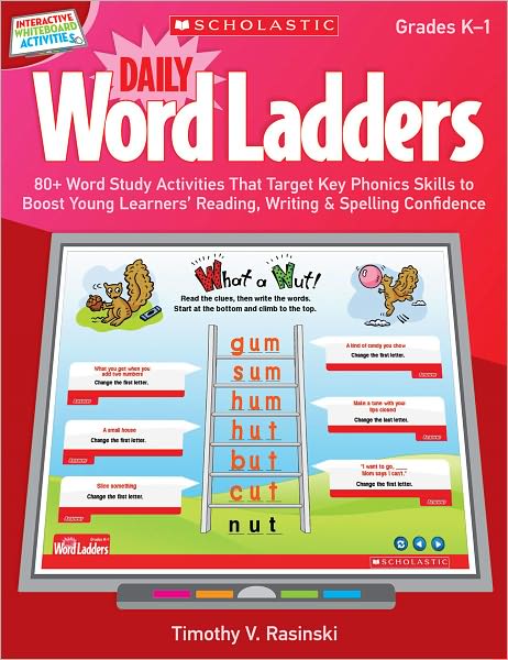 Interactive Whiteboard Activities: Daily Word Ladders (Gr. K-1): 80+ Word Study Activities That Target Key Phonics Skills to Boost Young Learners' Reading, Writing & Spelling Confidence