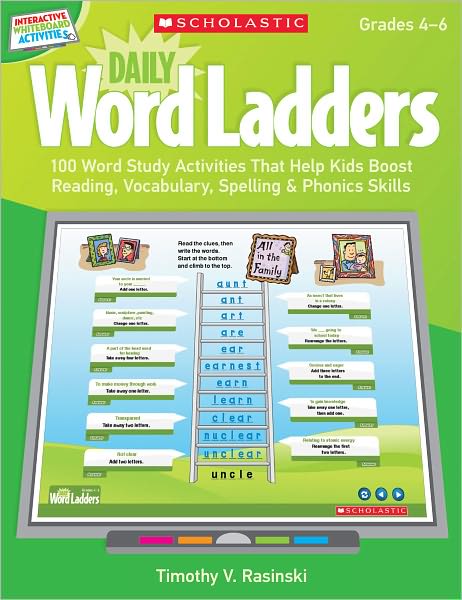 Interactive Whiteboard Activities: Daily Word Ladders Grades 4-6: 100 Word Study Activities That Help Kids Boost Reading, Vocabulary, Spelling & Phonics Skills