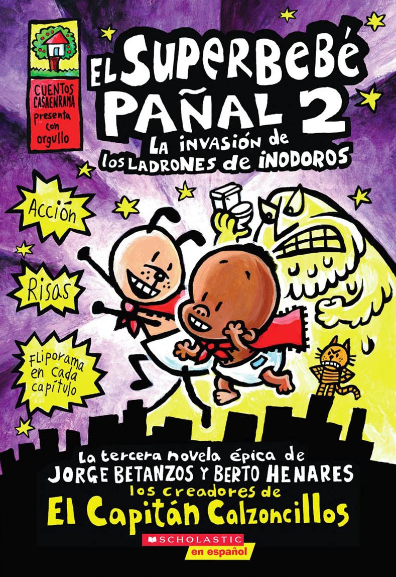 El Superbebe panal #2: La invasion de los ladrones de inodoros (Super Diaper Baby #2: The Invasion of the Potty Snatchers)