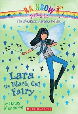 Lara the Black Cat Fairy (Rainbow Magic: Magical Animal Fairies Series #2)