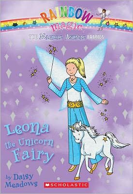 Leona the Unicorn Fairy (Rainbow Magic: Magical Animal Fairies Series #6)