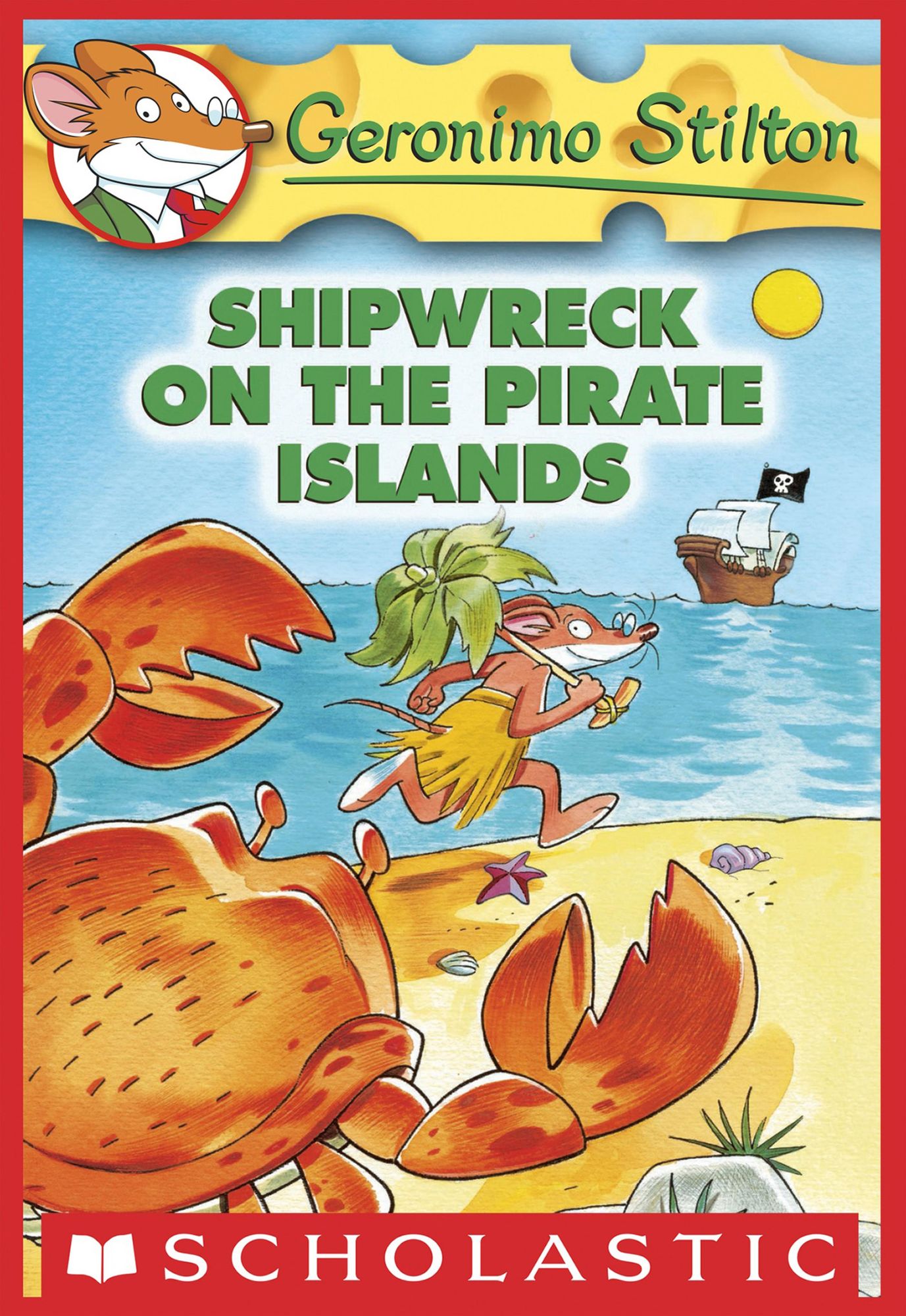 Shipwreck on the Pirate Islands (Geronimo Stilton Series #18)