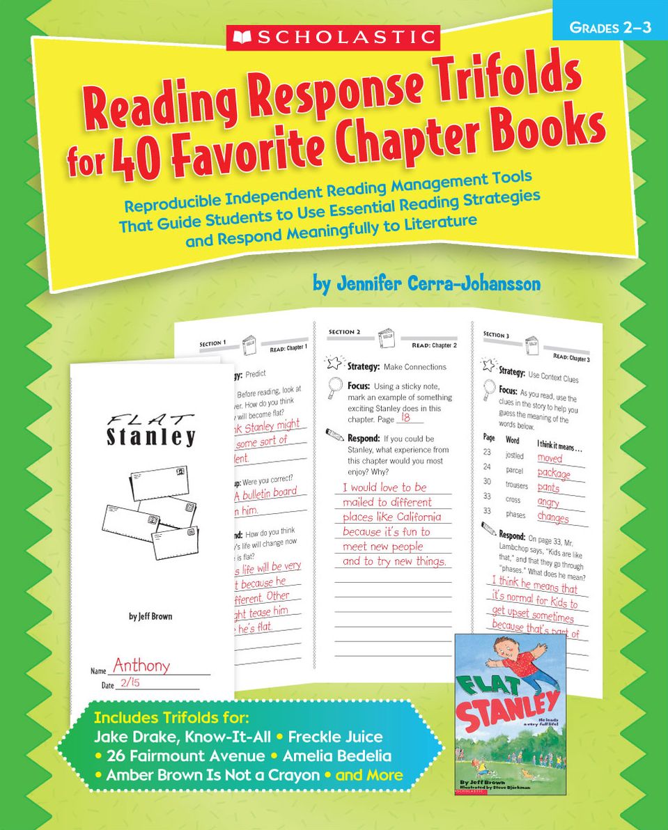 Reading Response Trifolds for 40 Favorite Chapter Books: Reproducible Independent Reading Management Tools That Guide Students to Use Essential Reading Strategies and Respond Meaningfully to Literature