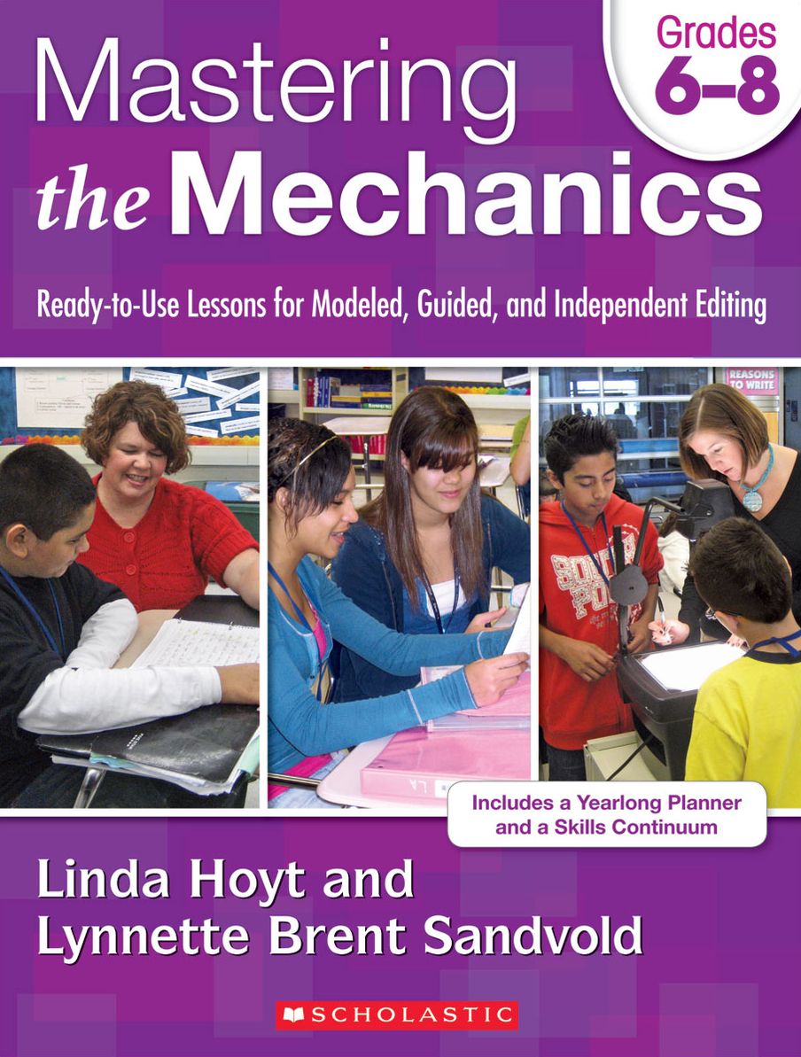 Mastering the Mechanics: Grades 6-8: Ready-to-Use Lessons for Modeled, Guided and Independent Editing (PagePerfect NOOK Book)