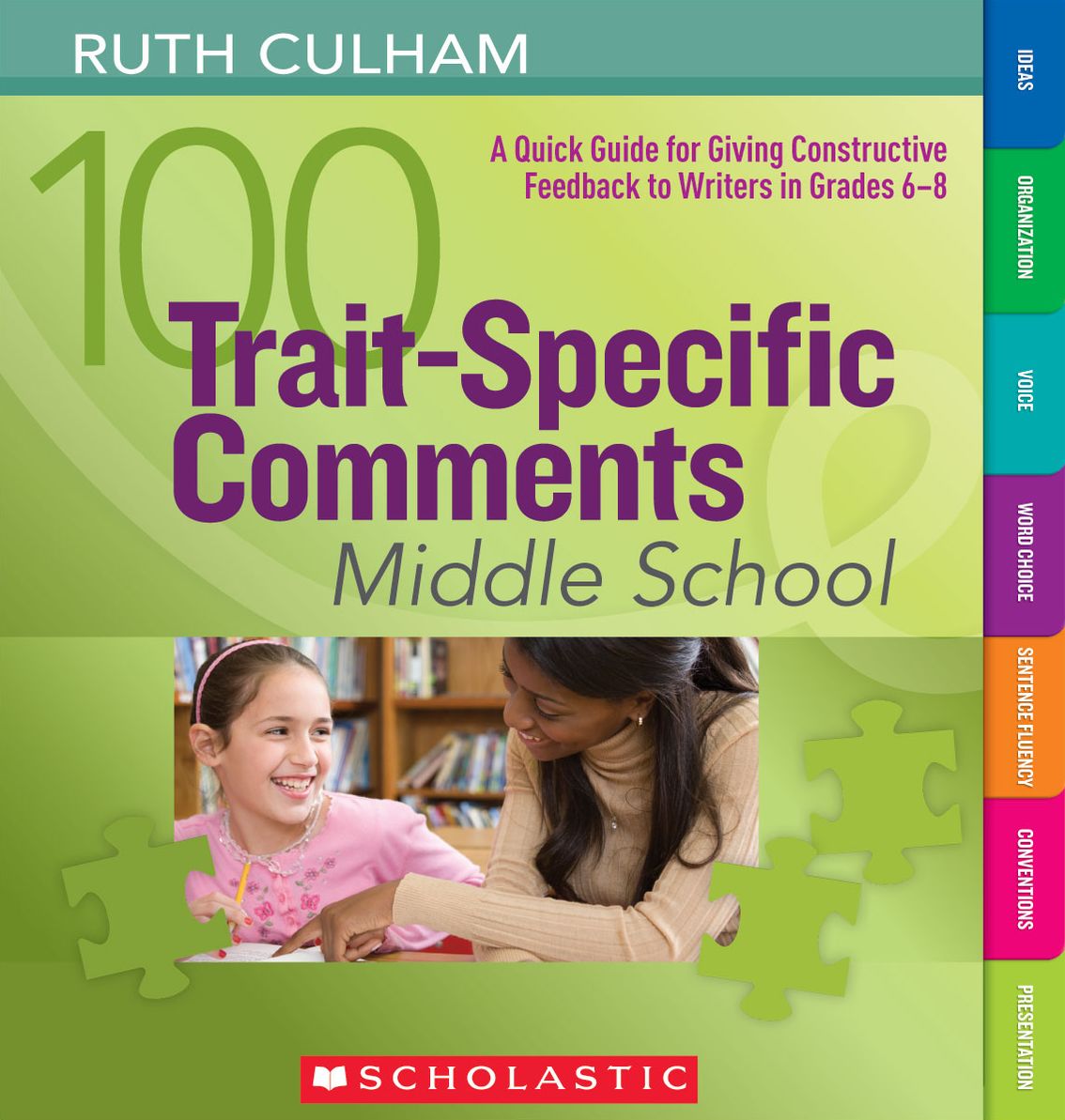 100 Trait-Specific Comments: Middle School: A Quick Guide for Giving Constructive Feedback to Writers in Grades 6-8 (PagePerfect NOOK Book)