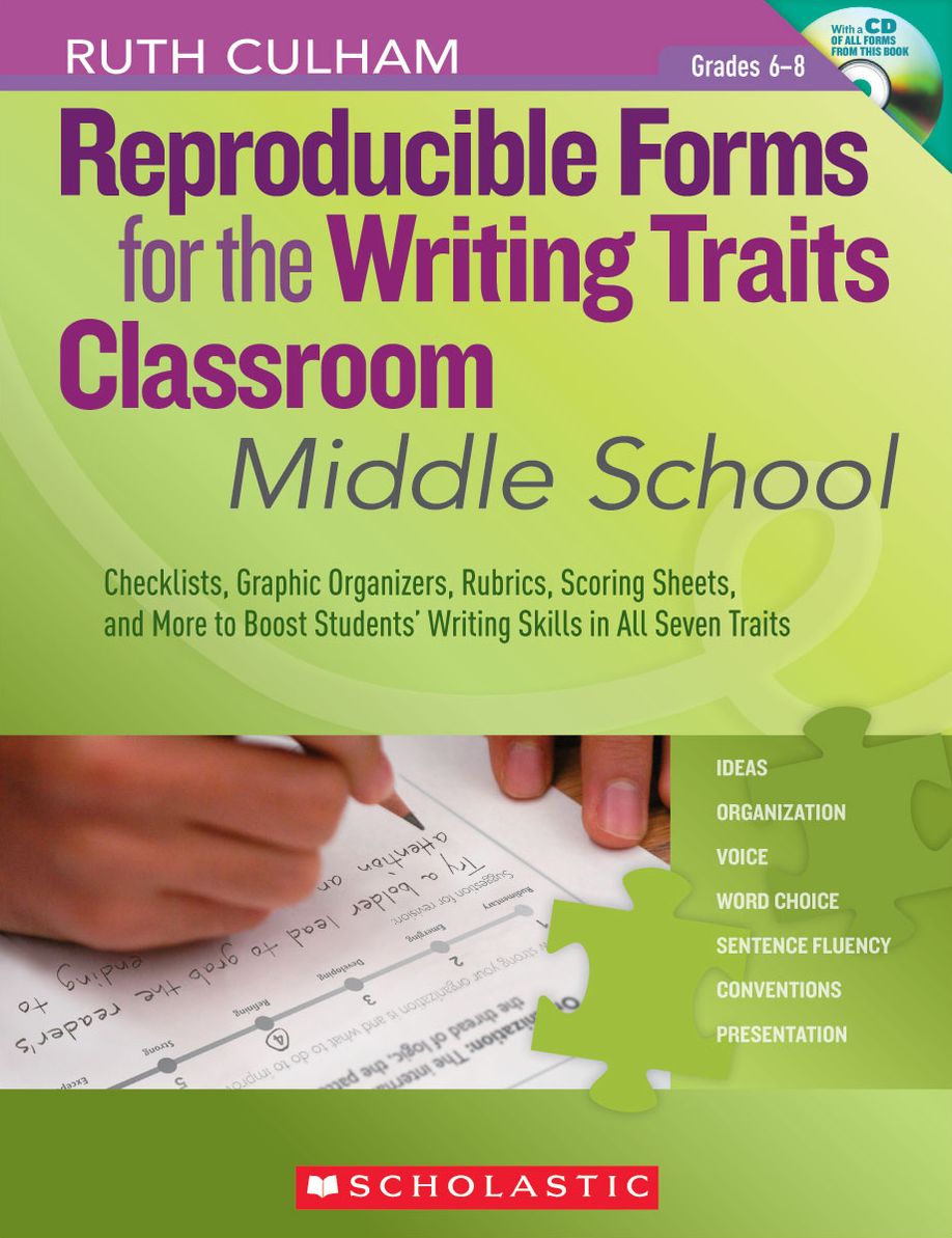 Reproducible Forms for the Writing Traits Classroom: Middle School: Checklists, Graphic Organizers, Rubrics, Scoring Sheets, and More to Boost Students' Writing Skills in All Seven Traits (PagePerfect NOOK Book)