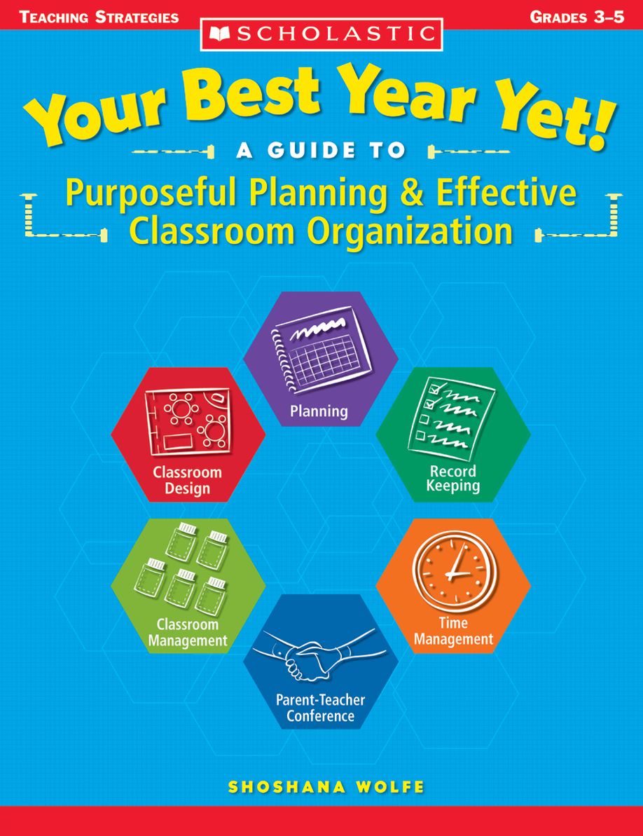Your Best Year Yet! A Guide to Purposeful Planning & Effective Classroom Organization (PagePerfect NOOK Book)