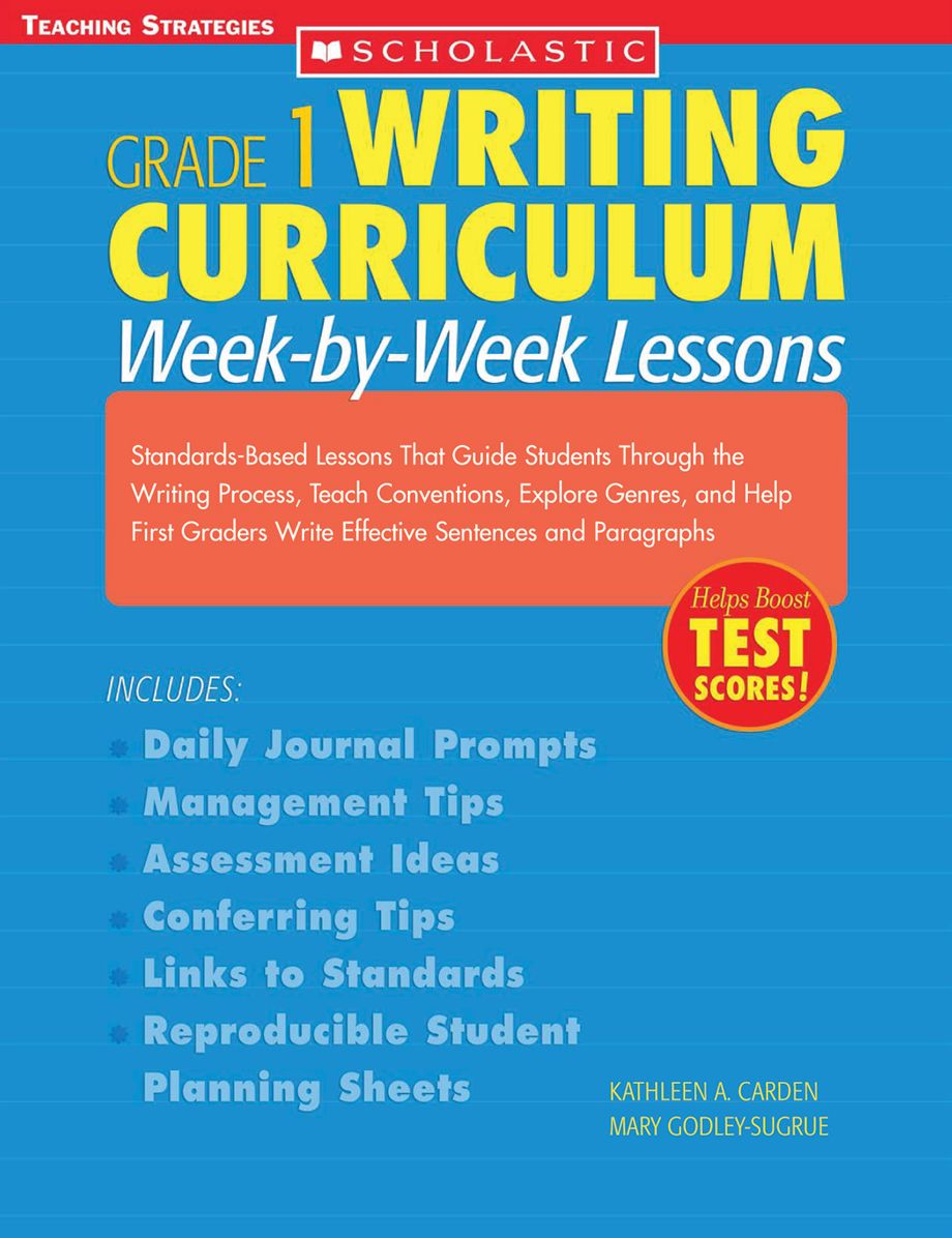 Writing Curriculum: Week-By-Week Lessons: Grade 1: Standards-Based Lessons That Guide Students Through the Writing Process, Teach Conventions, Explore Genres, and Help First Graders Write Effective Sentences and Paragraphs (PagePerfect NOOK Book)