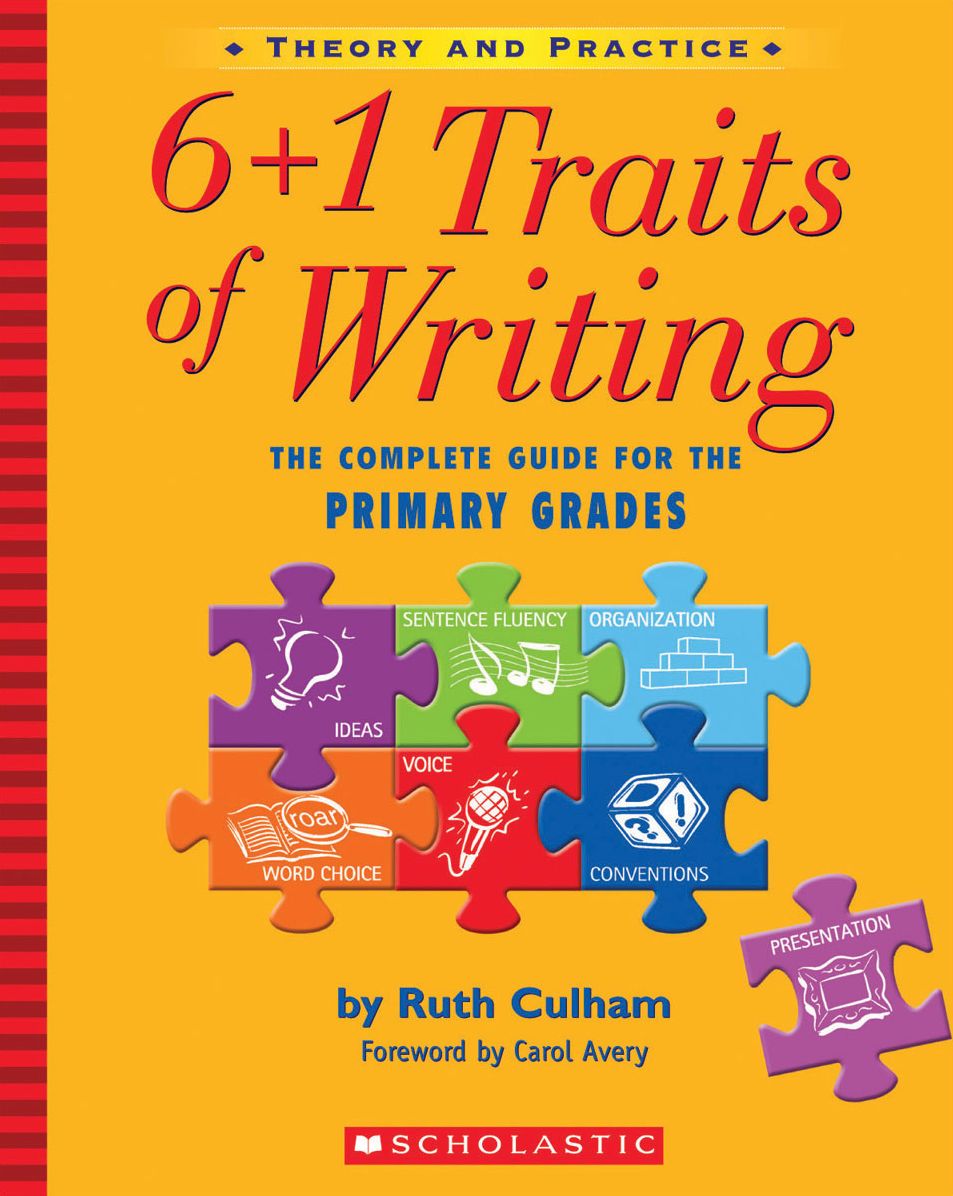 6 + 1 Traits of Writing: The Complete Guide for the Primary Grades (PagePerfect NOOK Book)