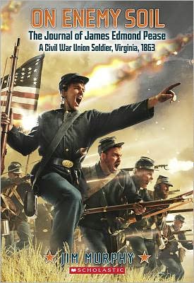 On Enemy Soil: Journal of James Edmond Pease, a Civil War Union Soldier