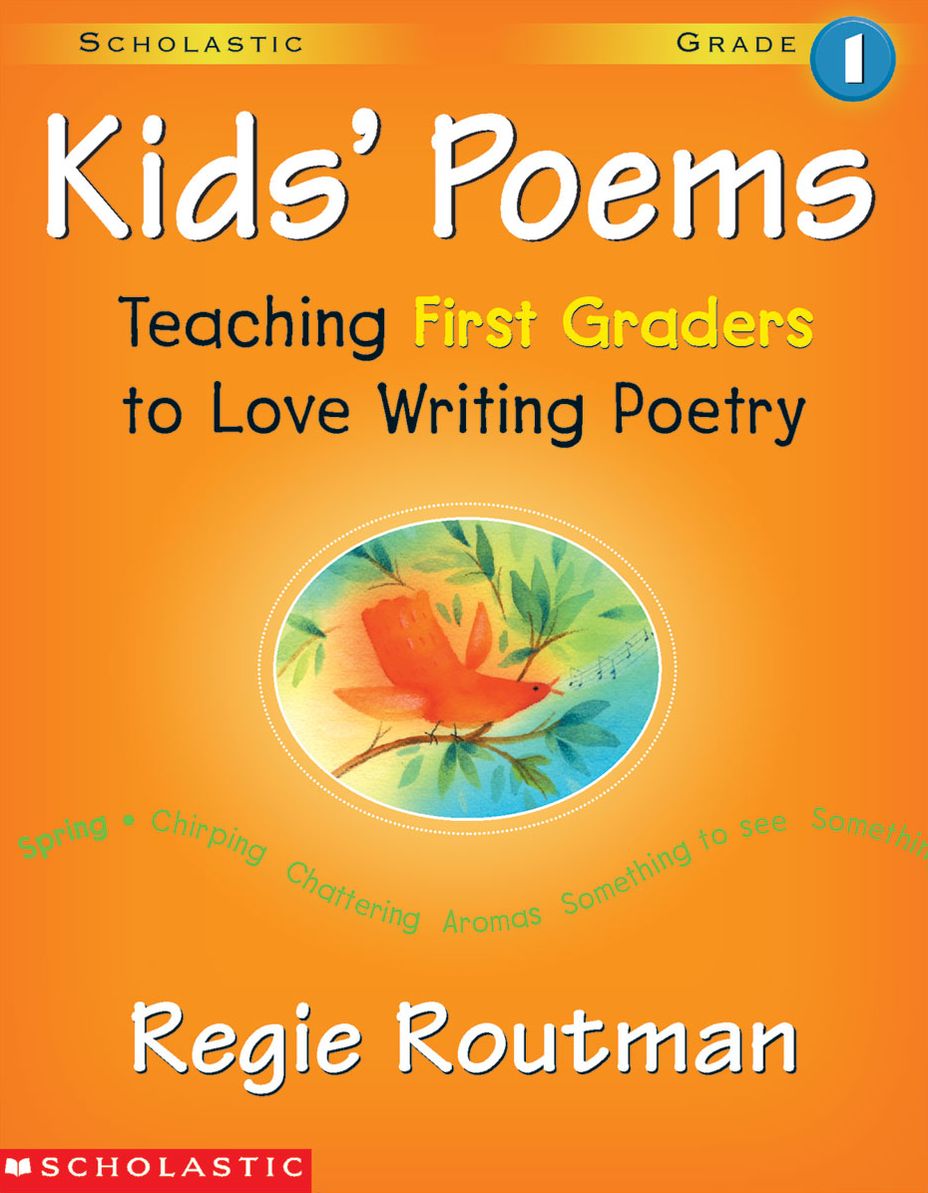 Kids' Poems: Grade 1: Teaching First Graders to Love Writing Poetry