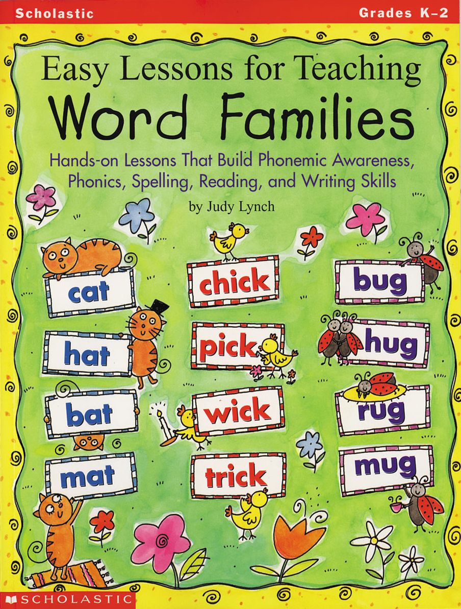 Easy Lessons for Teaching Word Families: Hands-on Lessons That Build Phonemic Awareness, Phonics, Spelling, Reading, and Writing Skills (PagePerfect NOOK Book)