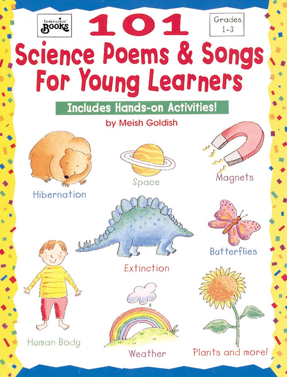 101 Science Poems & Songs For Young Learners: Includes Hands-on Activities! (PagePerfect NOOK Book)