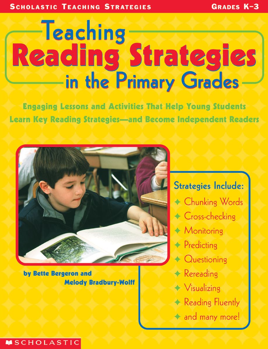 Teaching Reading Strategies in the Primary Grades: Engaging Lessons and Activities That Help Young Students Learn Key Reading Strategies--and Become Independent Readers (PagePerfect NOOK Book)