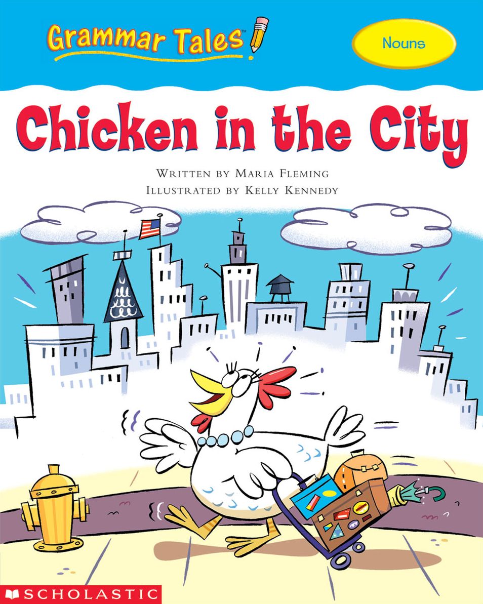 Grammar Tales: Chicken in the City (Nouns) (PagePerfect NOOK Book)