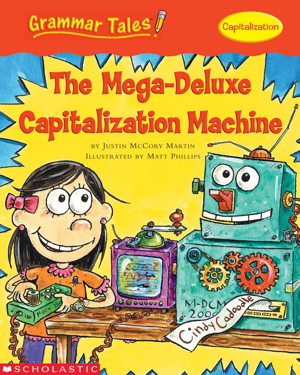 Grammar Tales: The Mega-Deluxe Capitalization Machine (PagePerfect NOOK Book)