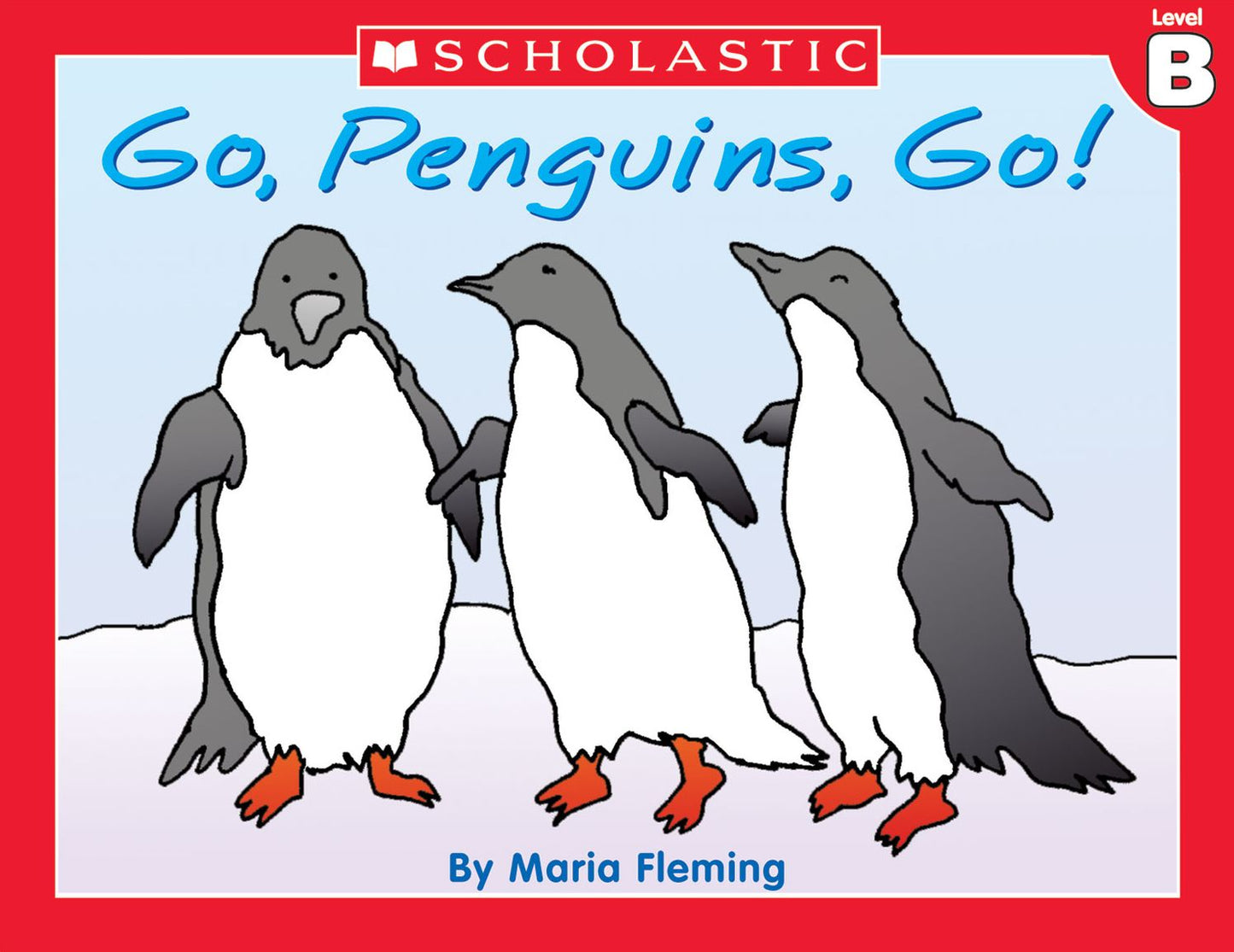 Little Leveled Readers: Go, Penguins Go! (Level B): Just the Right Level to Help Young Readers Soar! (PagePerfect NOOK Book)