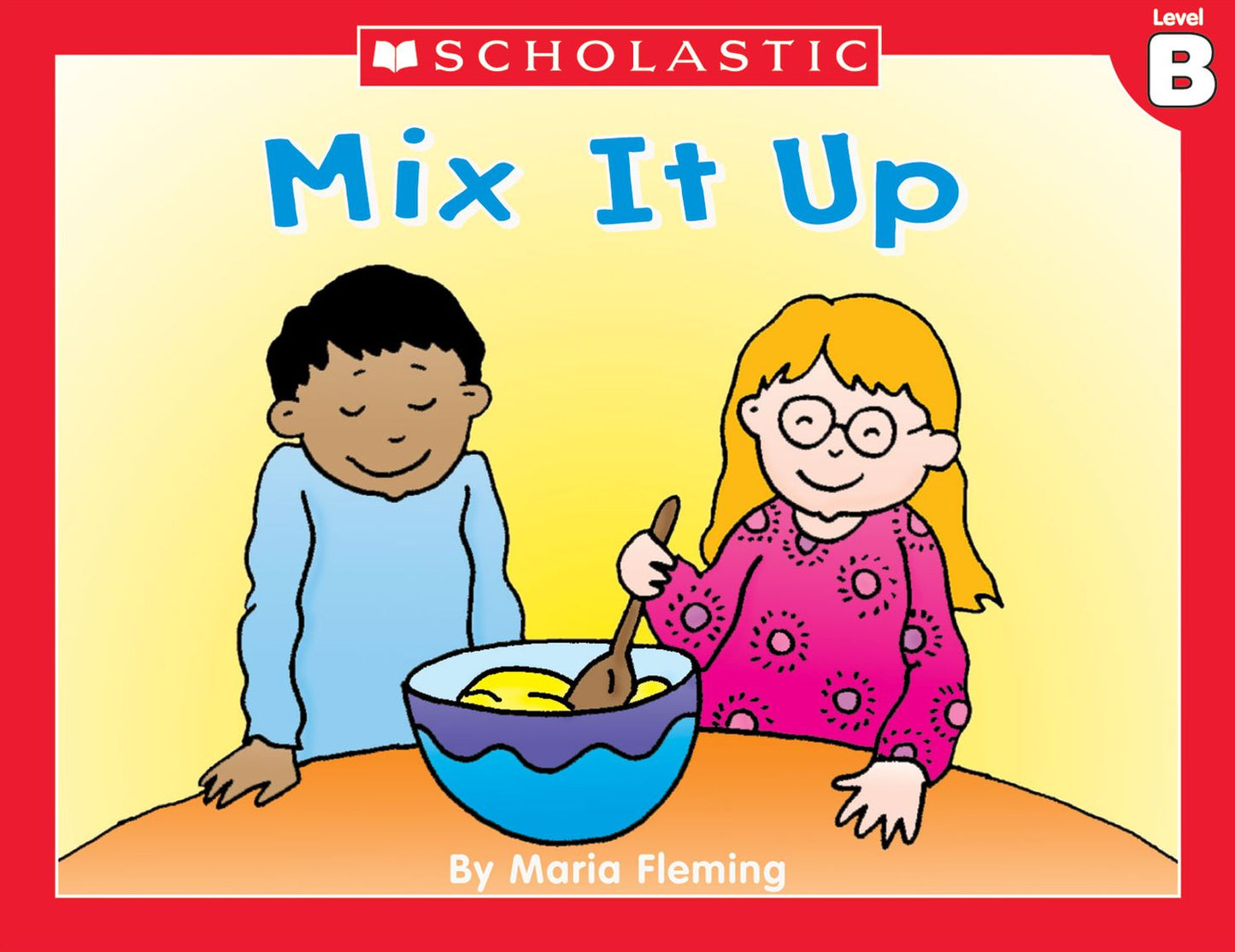 Little Leveled Readers: Mix It Up (Level B): Just the Right Level to Help Young Readers Soar! (PagePerfect NOOK Book)