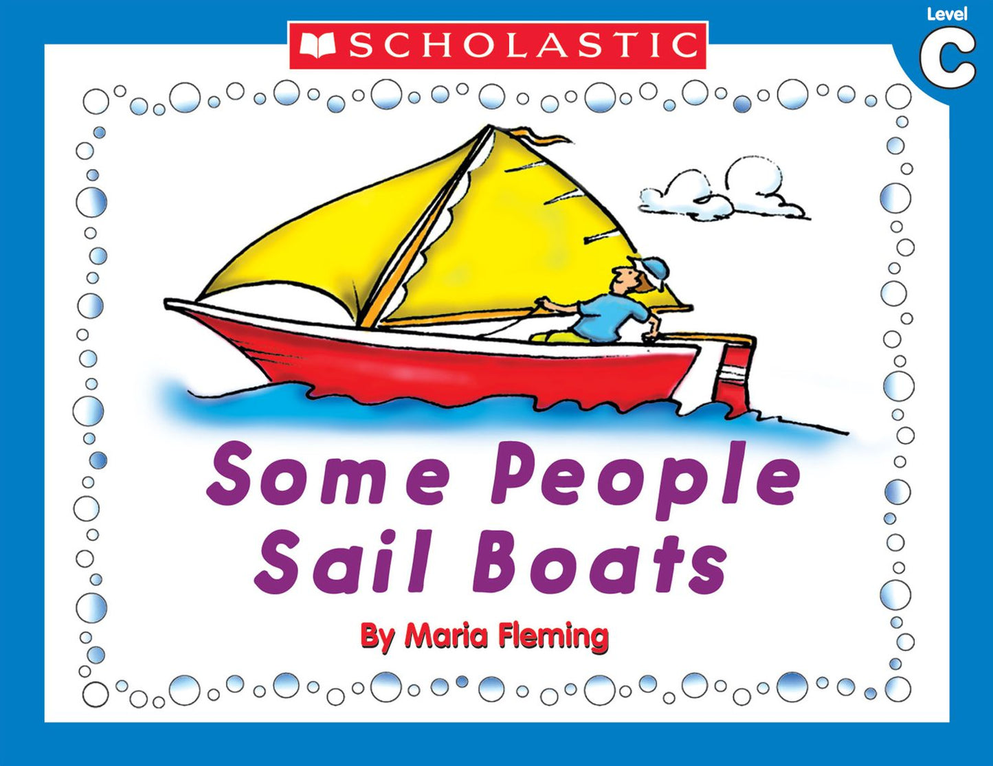 Little Leveled Readers: Some People Sail Boats (Level C): Just the Right Level to Help Young Readers Soar! (PagePerfect NOOK Book)