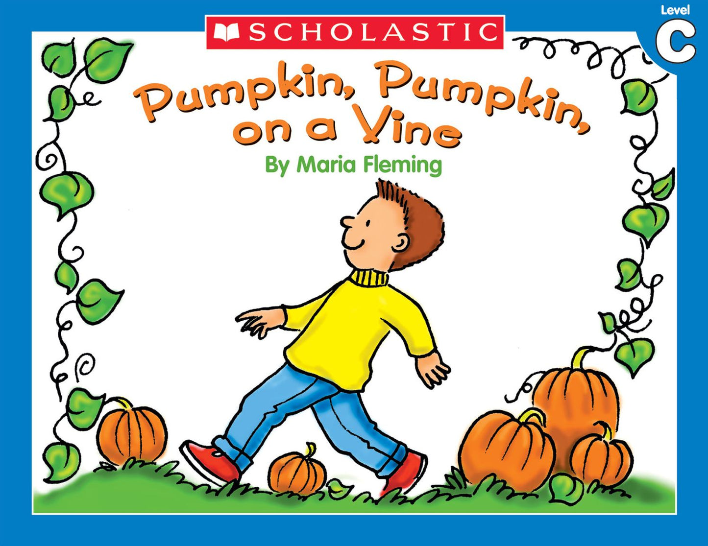 Little Leveled Readers: Pumpkin, Pumpkin On A Vine (Level C): Just the Right Level to Help Young Readers Soar! (PagePerfect NOOK Book)