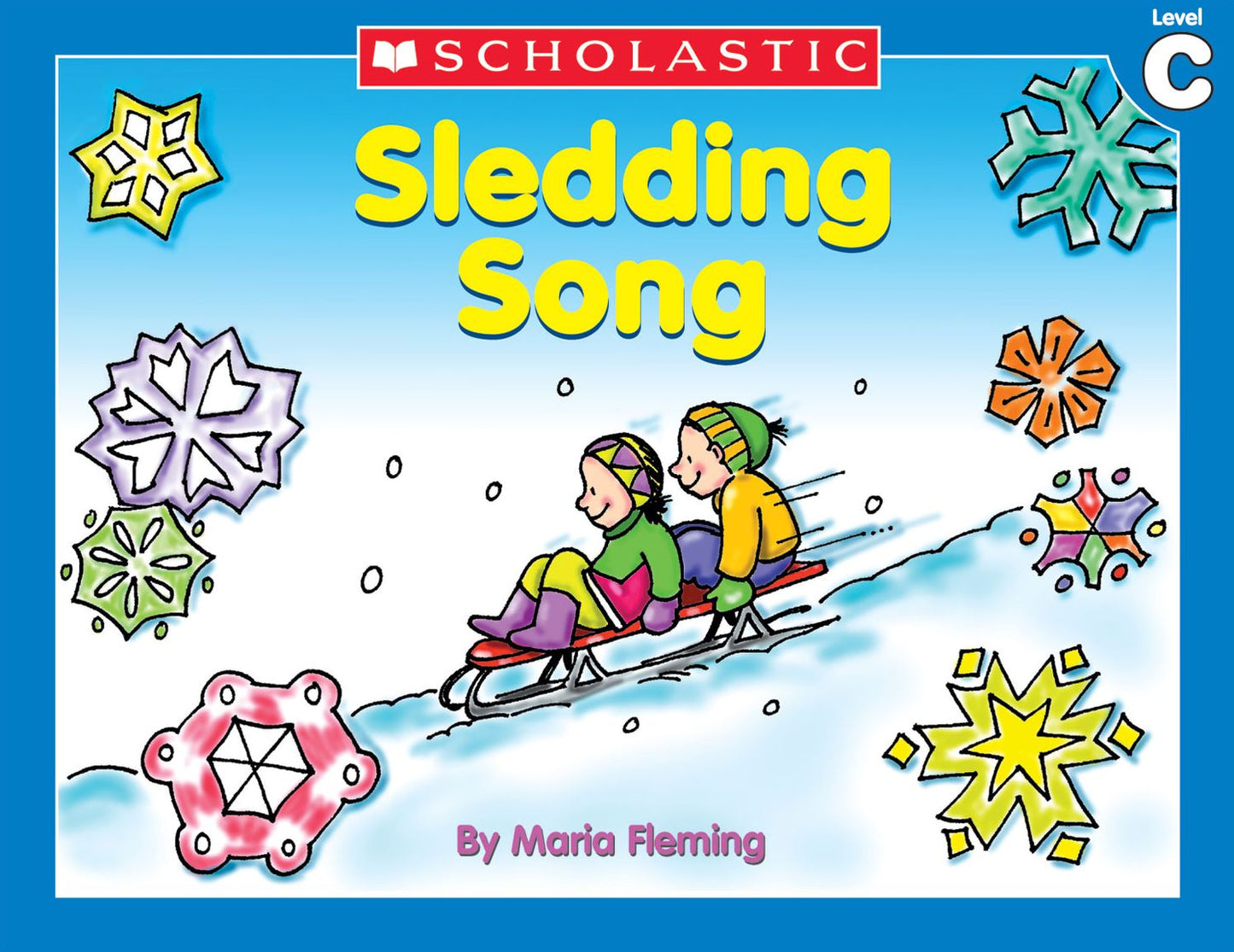 Little Leveled Readers: Sledding Song (Level C): Just the Right Level to Help Young Readers Soar! (PagePerfect NOOK Book)