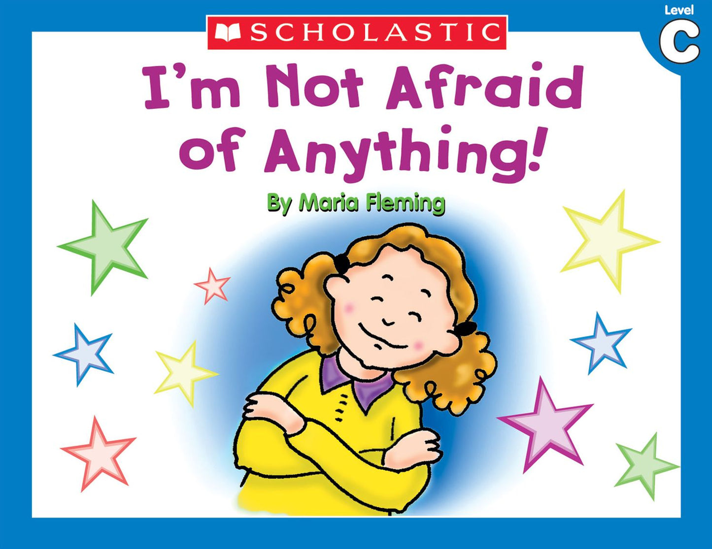 Little Leveled Readers: I'm Not Afraid Of Anything (Level C): Just the Right Level to Help Young Readers Soar! (PagePerfect NOOK Book)