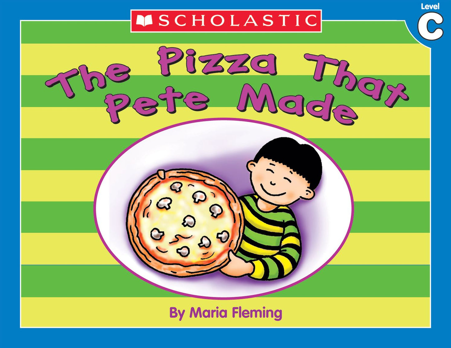 Little Leveled Readers: The Pizza That Pete Made (Level C): Just the Right Level to Help Young Readers Soar! (PagePerfect NOOK Book)