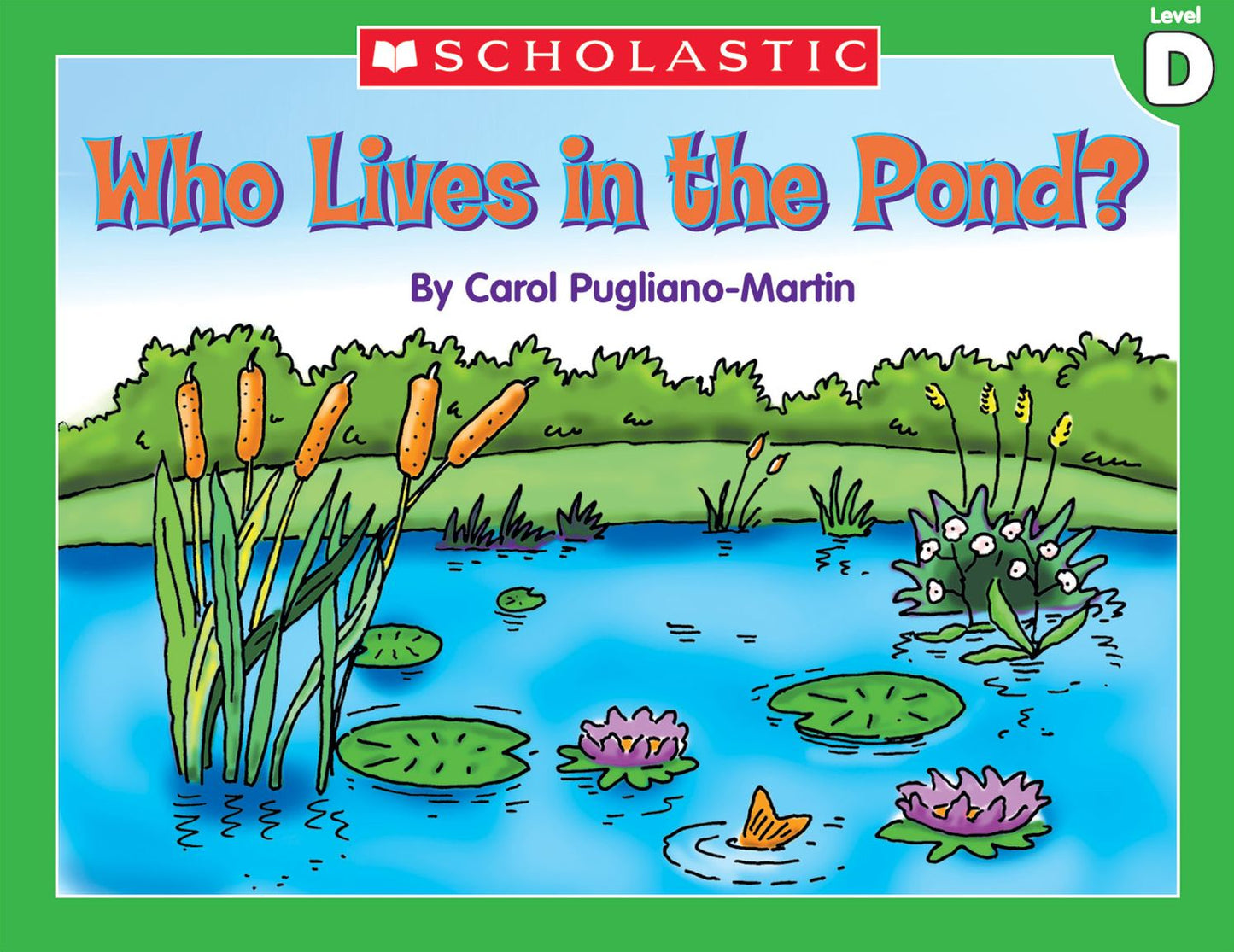 Little Leveled Readers: Who Lives In A Pond? (Level D): Just the Right Level to Help Young Readers Soar! (PagePerfect NOOK Book)