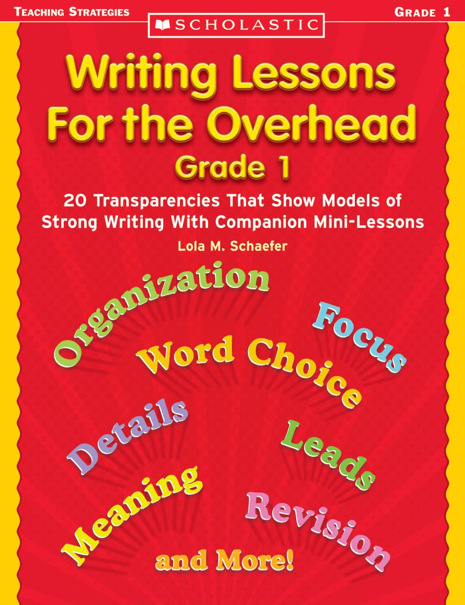 Writing Lessons for the Overhead: Grade 1: 20 Transparencies That Show Models of Strong Writing With Companion Mini-Lessons (PagePerfect NOOK Book)