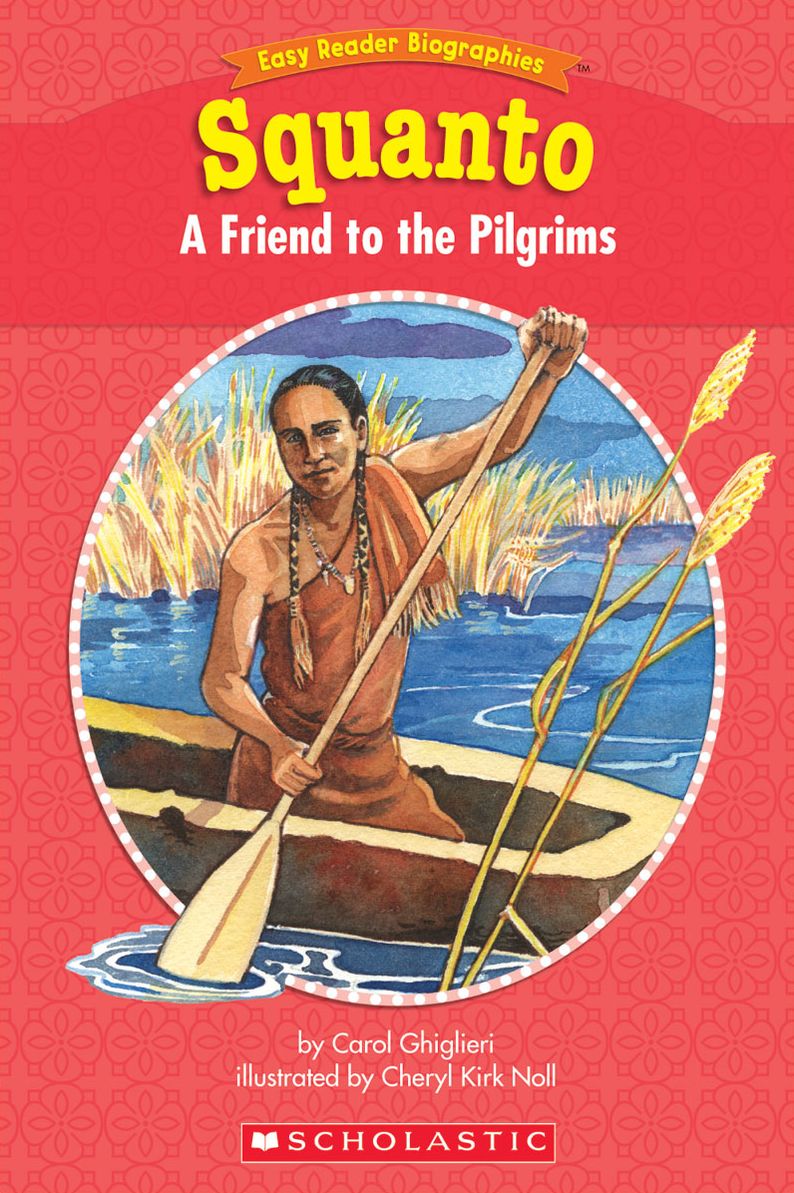 Easy Reader Biographies: Squanto: A Friend to the Pilgrims (PagePerfect NOOK Book)