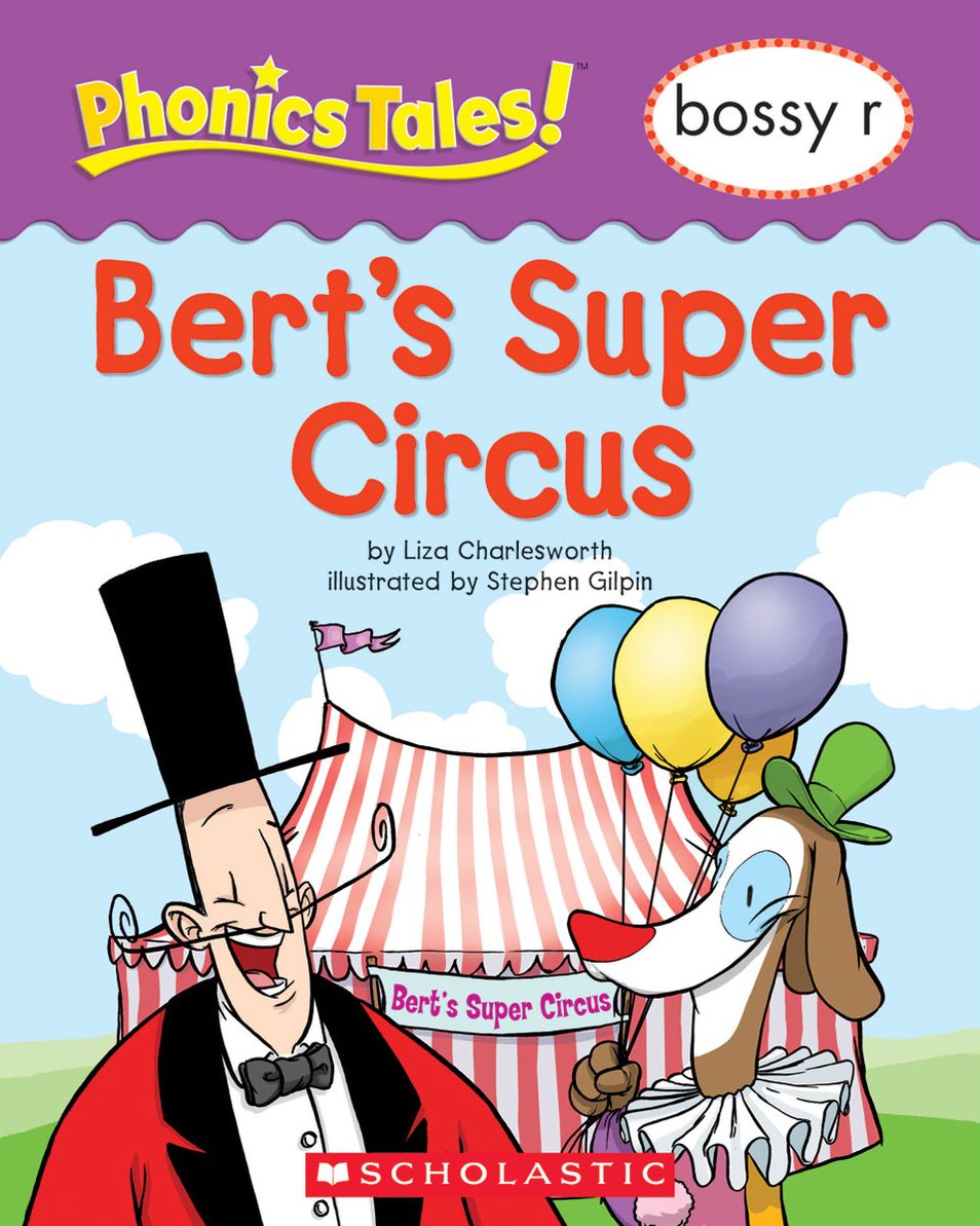 Phonics Tales: Bert's Super Circus (Bossy R) (PagePerfect NOOK Book)