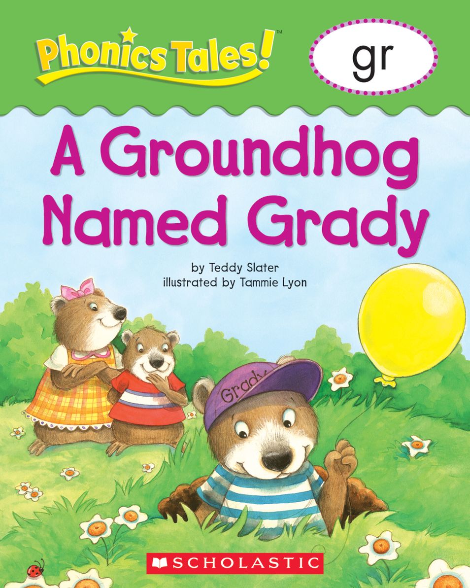 Phonics Tales: A Groundhog Named Grady (GR) (PagePerfect NOOK Book)