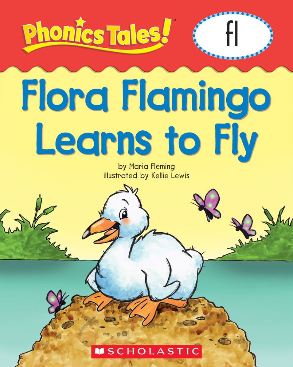 Phonics Tales: Flora Flamingo Learns to Fly (FL) (PagePerfect NOOK Book)