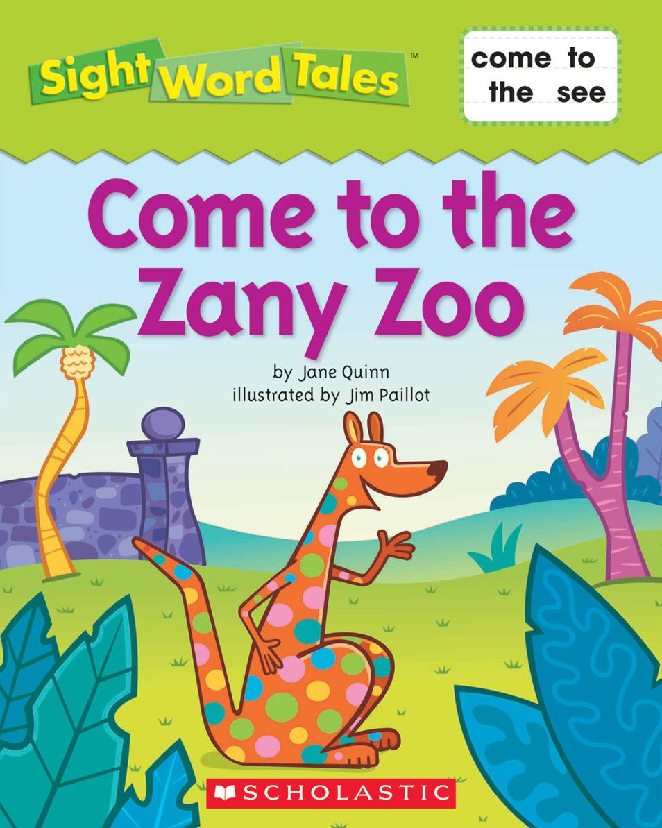 Sight Word Tales: Come to the Zany Zoo (PagePerfect NOOK Book)