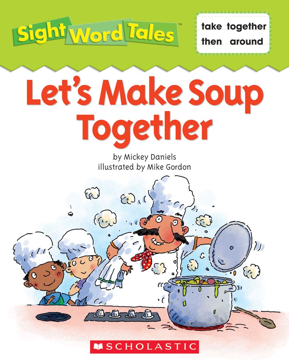 Sight Word Tales: Let's Make Soup Together (PagePerfect NOOK Book)