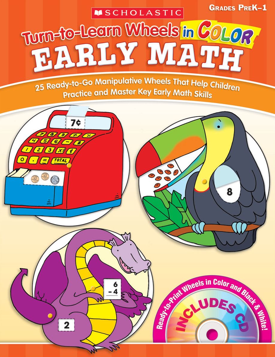Turn-to-Learn Wheels in Color: Early Math: 25 Ready-to-Go Manipulative Wheels That Help Children Practice and Master Key Early Math Skills