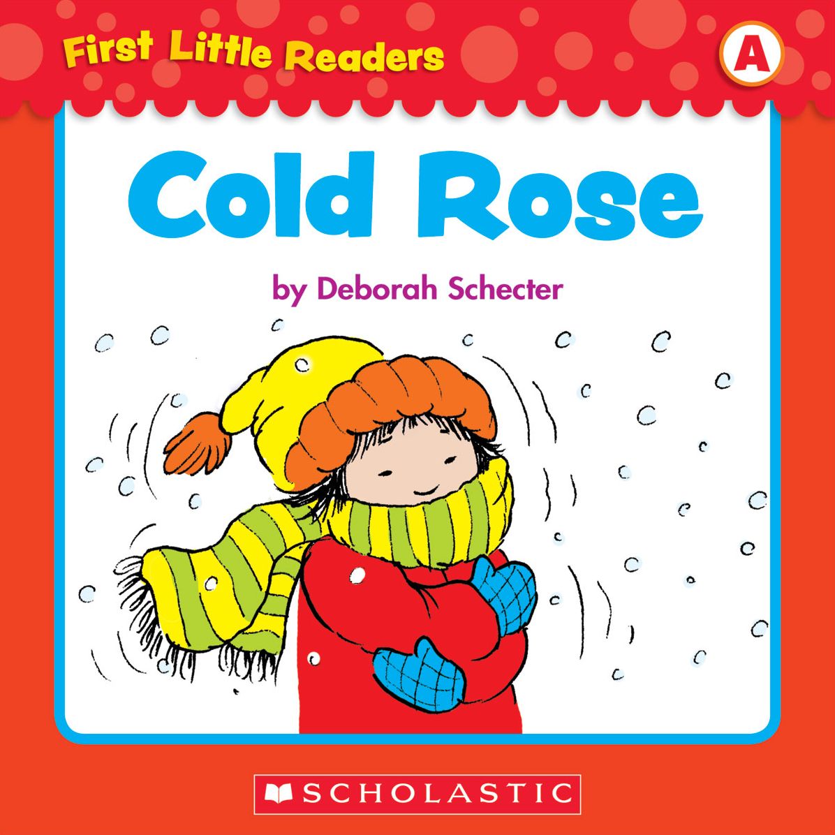 First Little Readers: Cold Rose (Level A) (PagePerfect NOOK Book)
