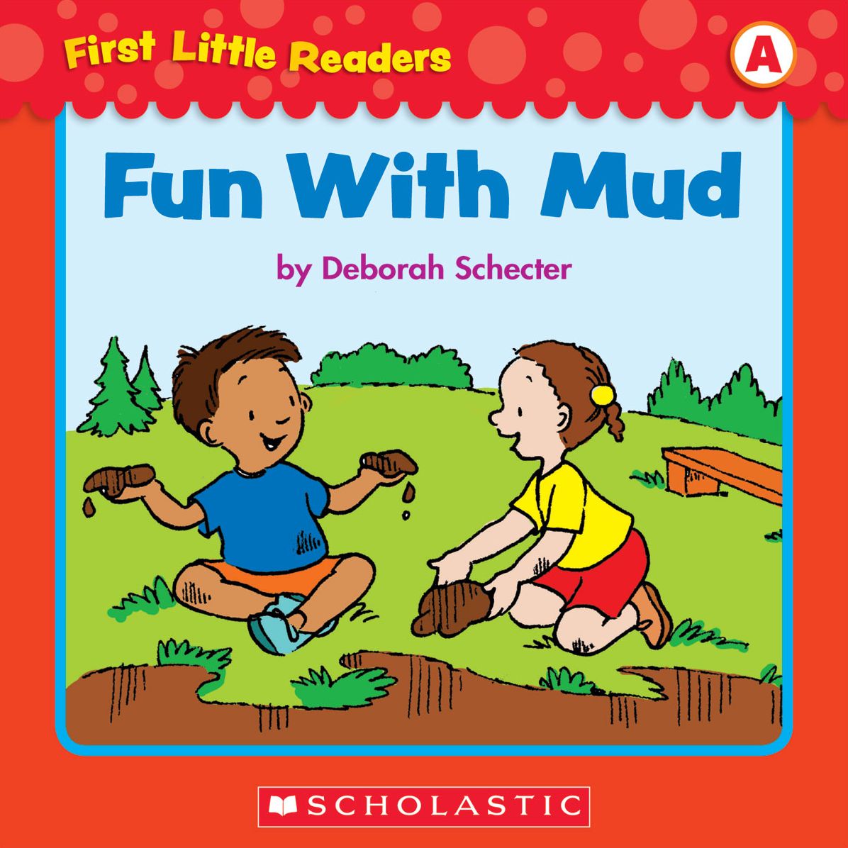 First Little Readers: Fun With Mud (Level A)
