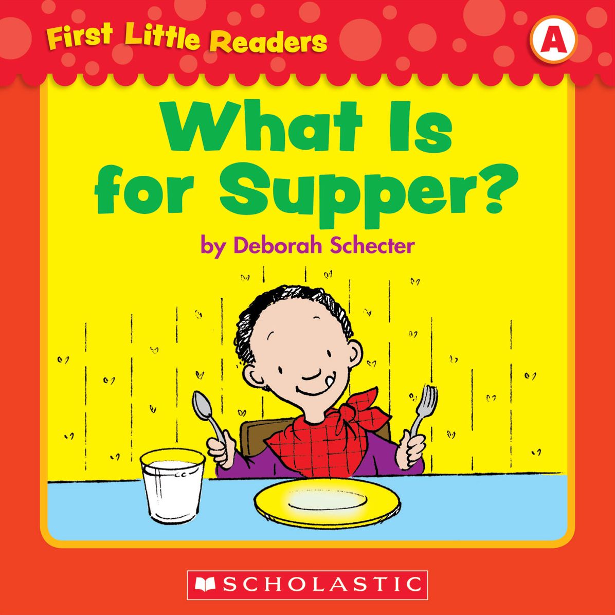 First Little Readers: What Is For Supper? (Level A) (PagePerfect NOOK Book)
